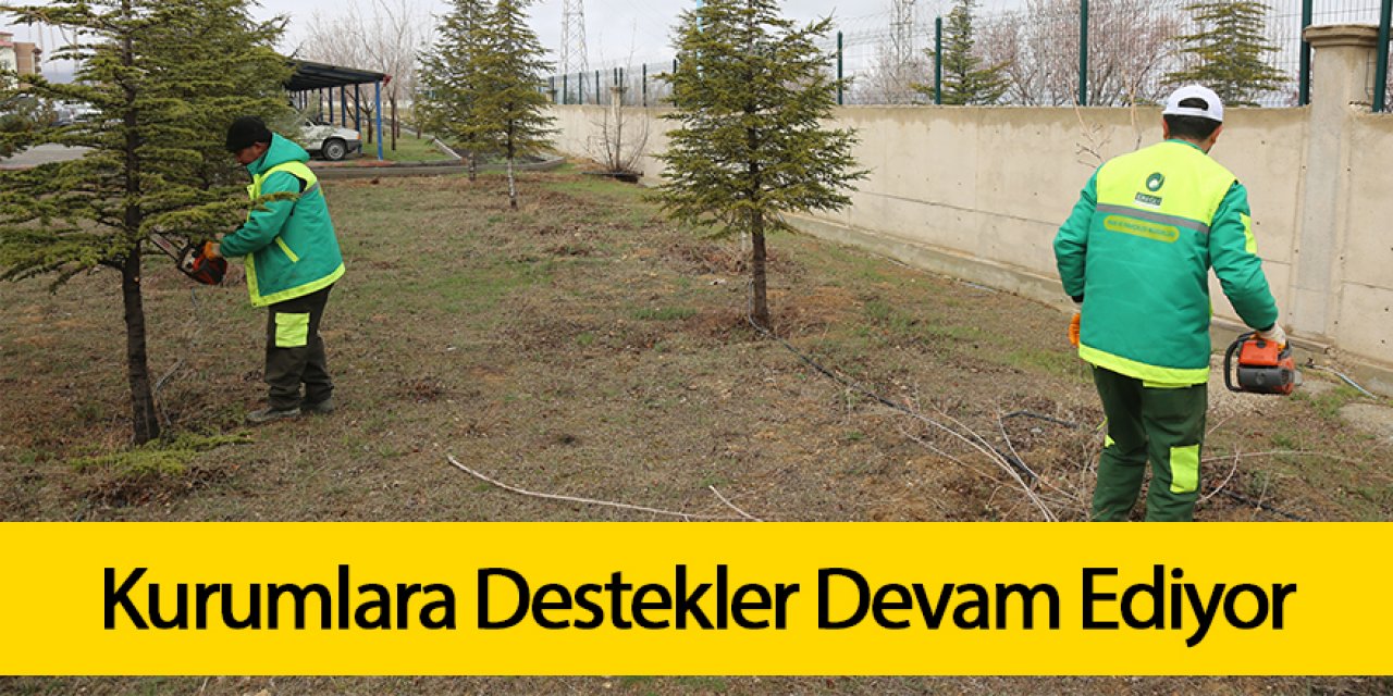 Kurumlara Destekler Devam Ediyor