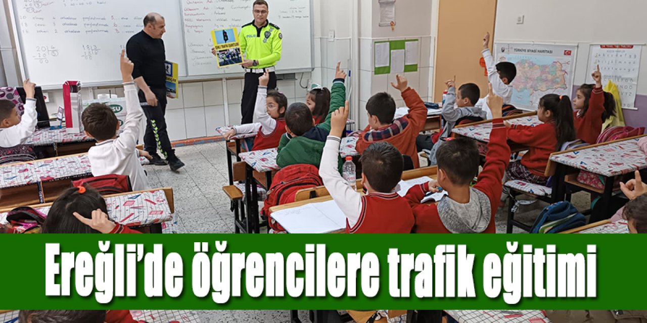 Ereğli’de öğrencilere trafik eğitimi