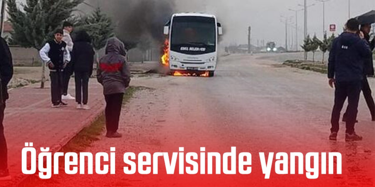 Öğrenci servisinde yangın