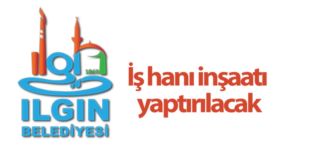 İş hanı inşaatı yaptırılacak