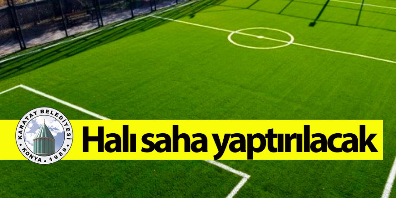 Halı saha yaptırılacak