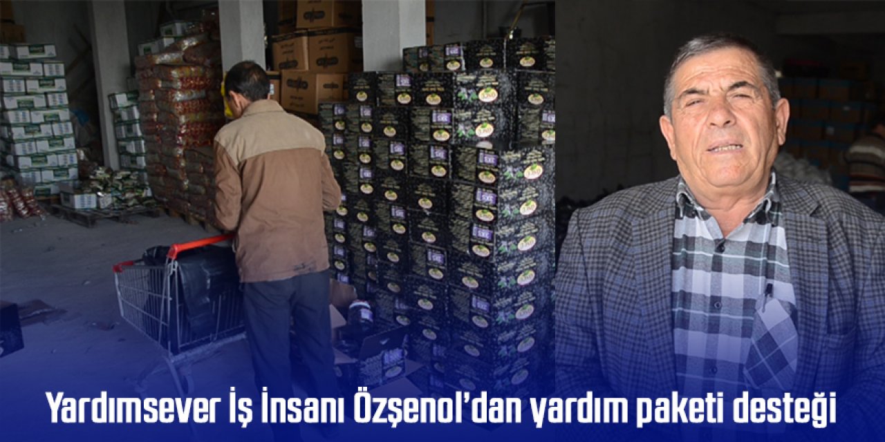 Yardımsever İş İnsanı Özşenol’dan yardım paketi
