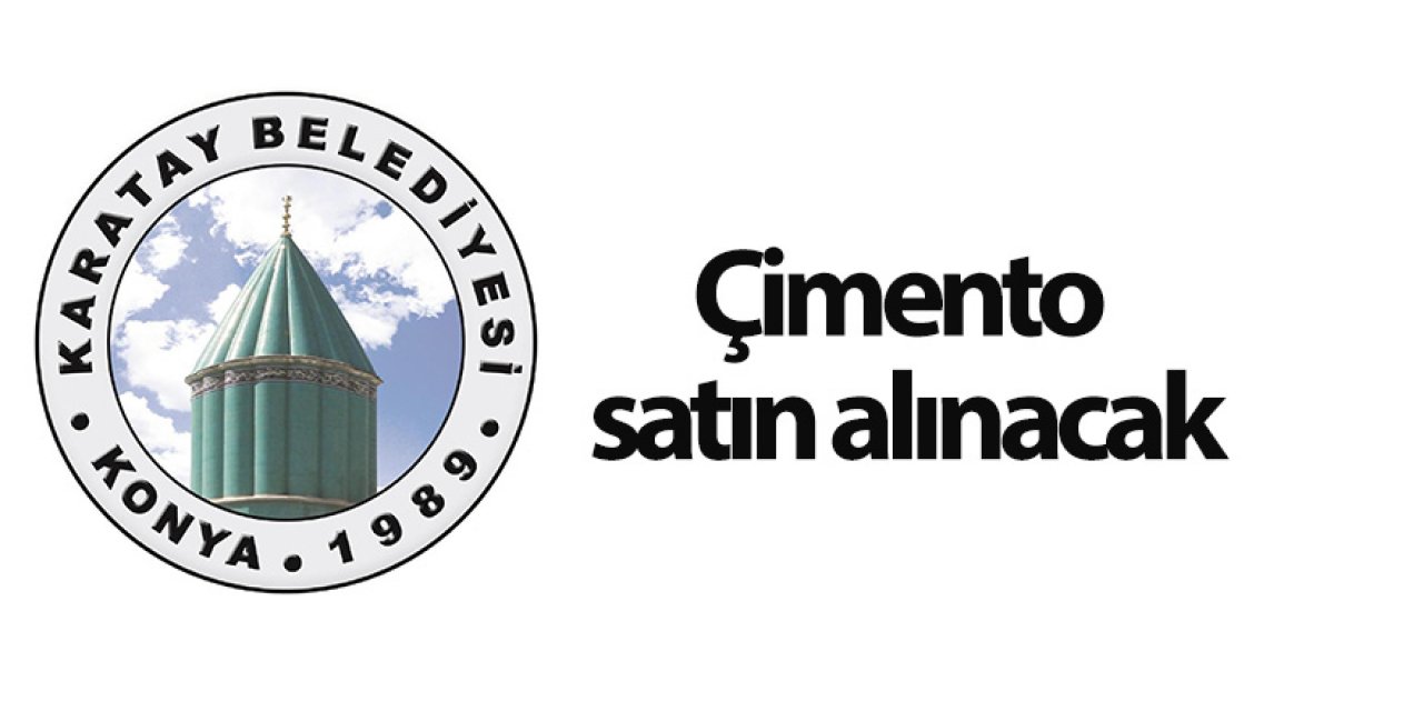 Çimento satın alınacak