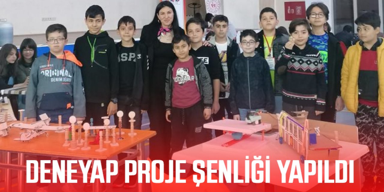DENEYAP PROJE ŞENLİĞİ YAPILDI
