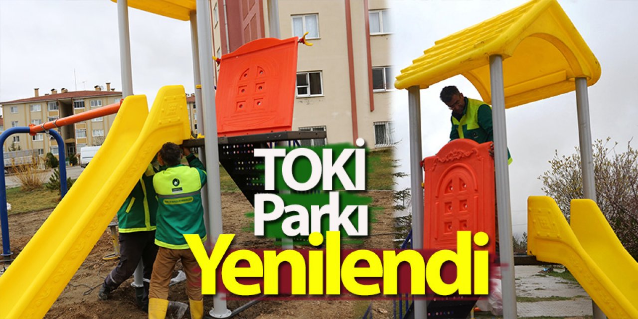 TOKİ Parkı Yenilendi