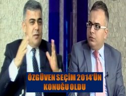 Özgüven Seçim 2014’ün konuğu oldu