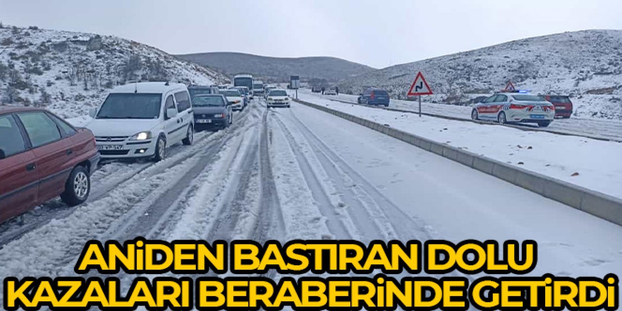 Dolu yağışı kazalara neden oldu, trafik durma noktasına geldi