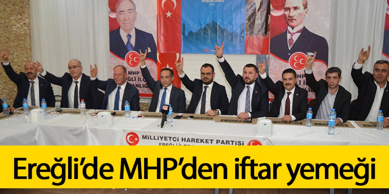 MHP Ereğli ilçe Başkanlığı tarafından iftar yemeği
