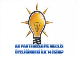 İşte AK Parti'nin İlk 14 Meclis Üyesi Adayı