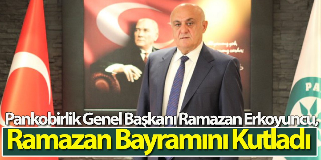 Erkoyuncu, "Bayramlar Birlik, Beraberlik Ve Dayanışmadır" 