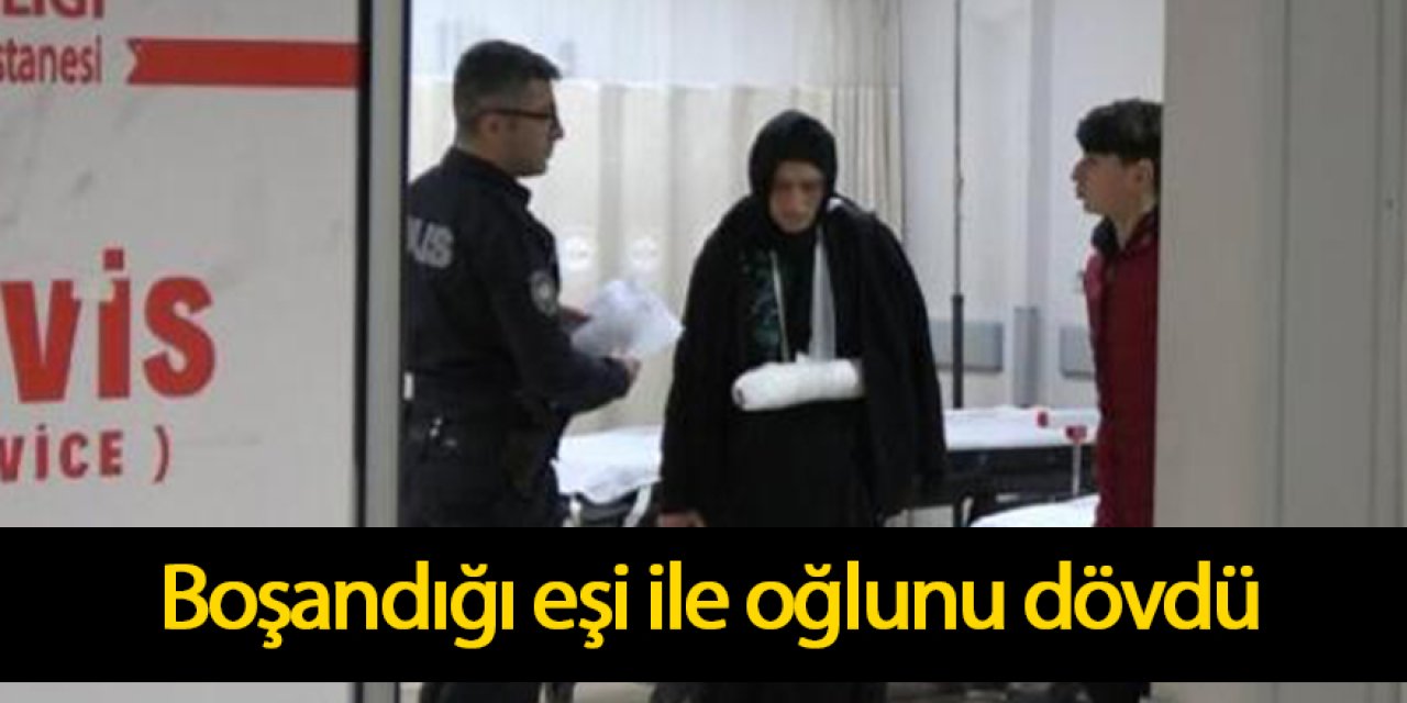 Boşandığı eşi ile oğlunu dövdü