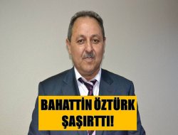 Bahattin Öztürk Şaşırttı