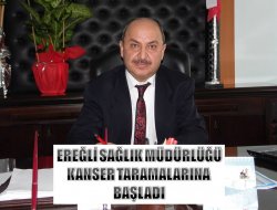 Sağlık Müdürlüğü kanser taramalarına başladı
