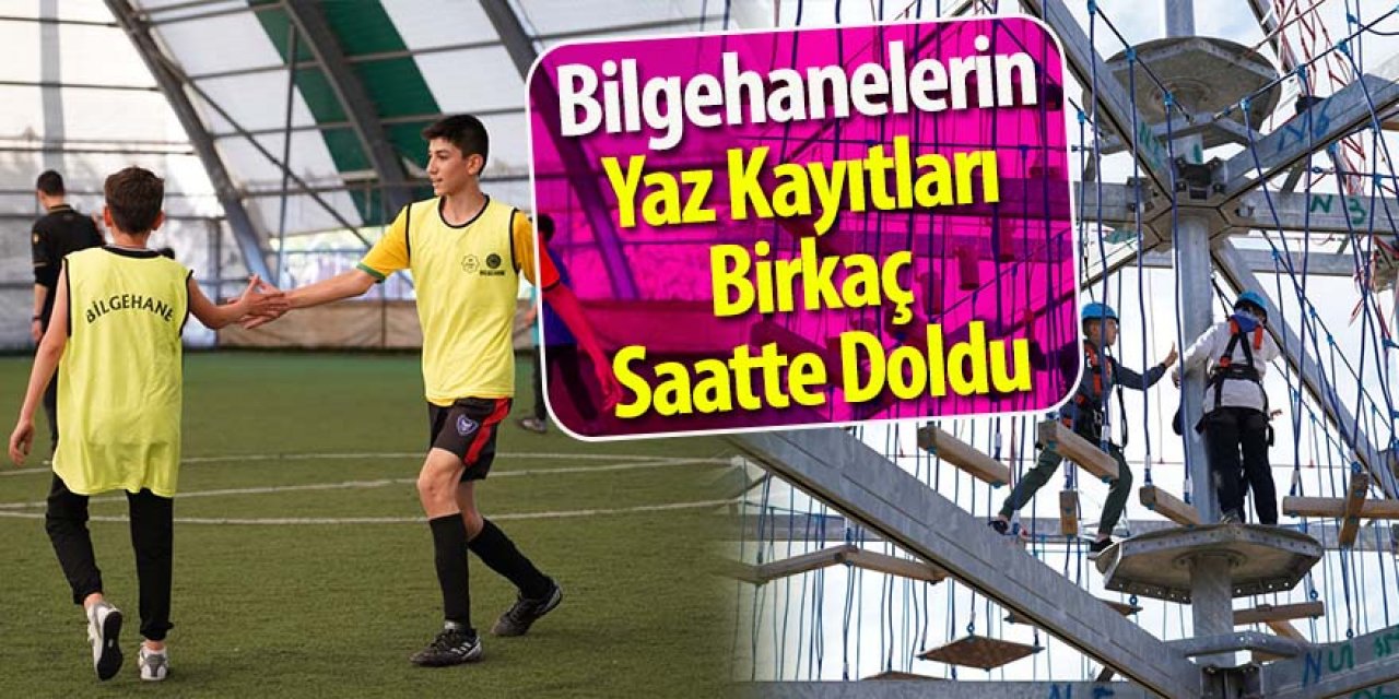 Bilgehanelerin Yaz Kayıtları Birkaç Saatte Doldu