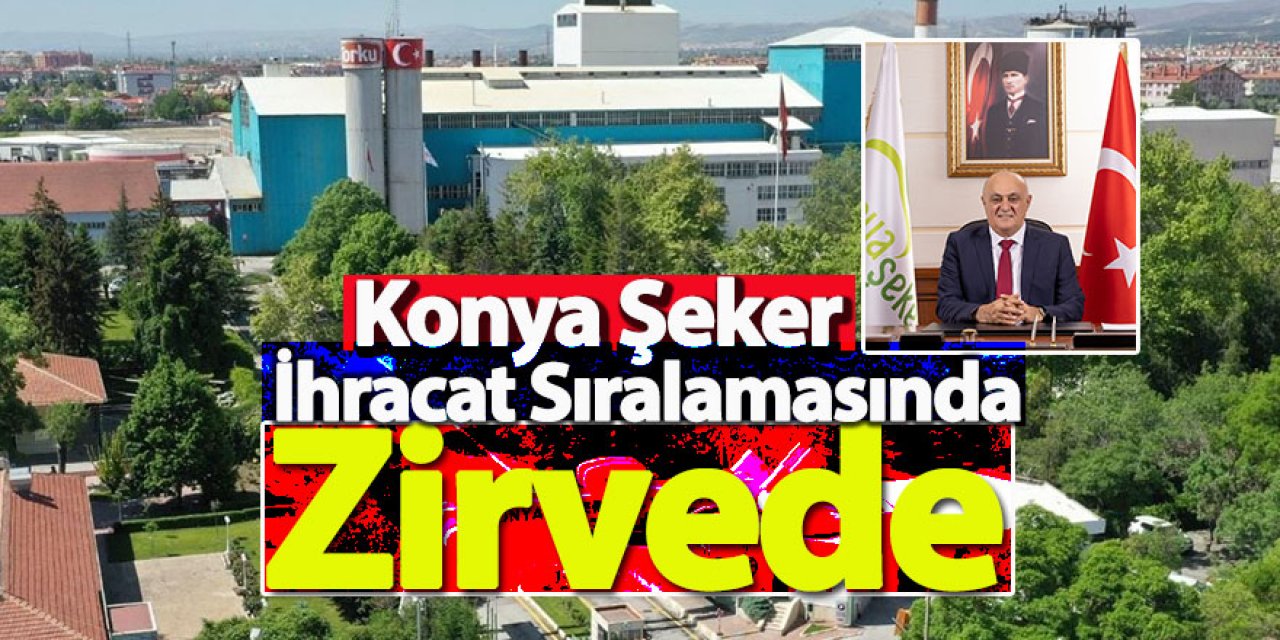 Konya Şeker İhracat Sıralamasında Zirvede