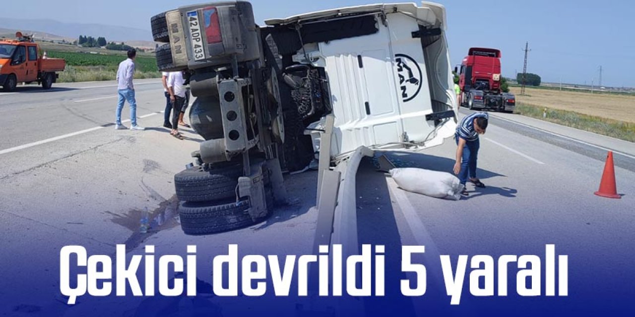 Tekeri kilitlenen çekici devrildi 5 yaralı