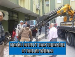 Ereğli Devlet’e Yeni Otoklav Alındı