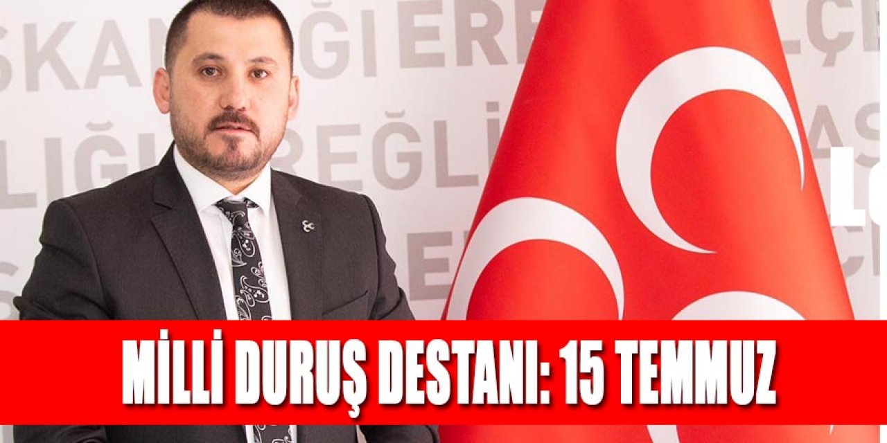 MİLLİ DURUŞ DESTANI: 15 TEMMUZ