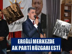 EREĞLİ MERKEZDE AK PARTİ RÜZGÂRI ESTİ