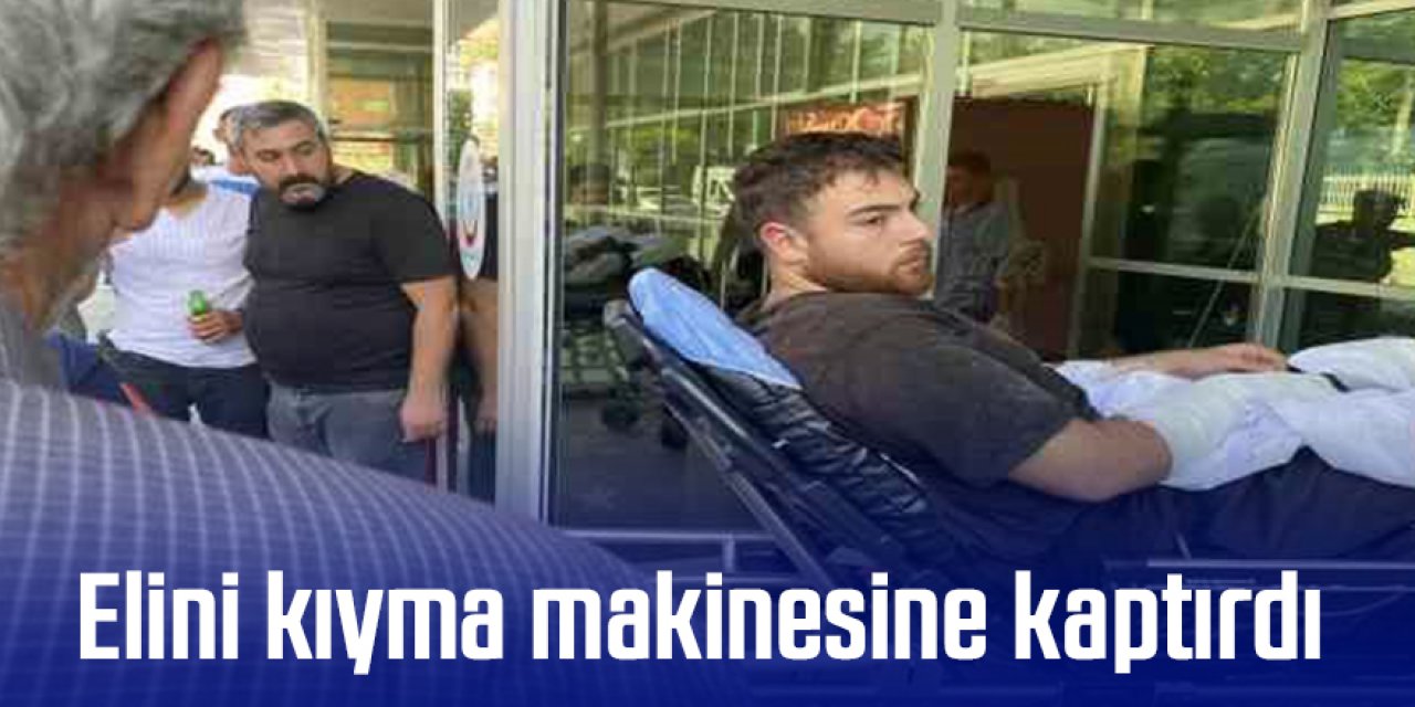 Elini kıyma makinesine kaptıran gencin parmakları parçalandı