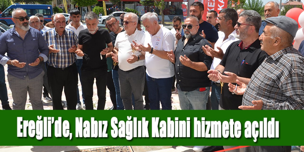 Ereğli’de Nabız Sağlık Kabini hizmete açıldı