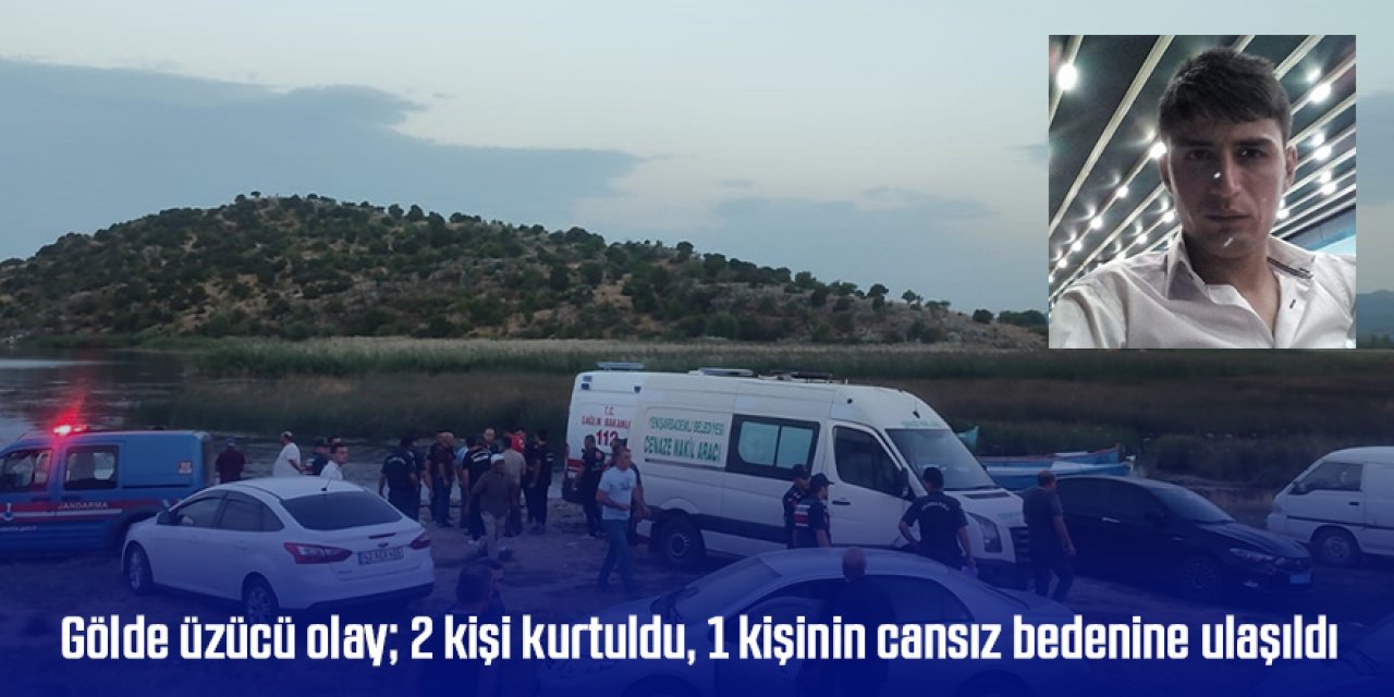 Gölde yaşanan can pazarında; 2 kişi kurtuldu, 1 kişinin cansız bedenine ulaşıldı