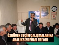 Özgüven Çalışmalara Devam Ediyor