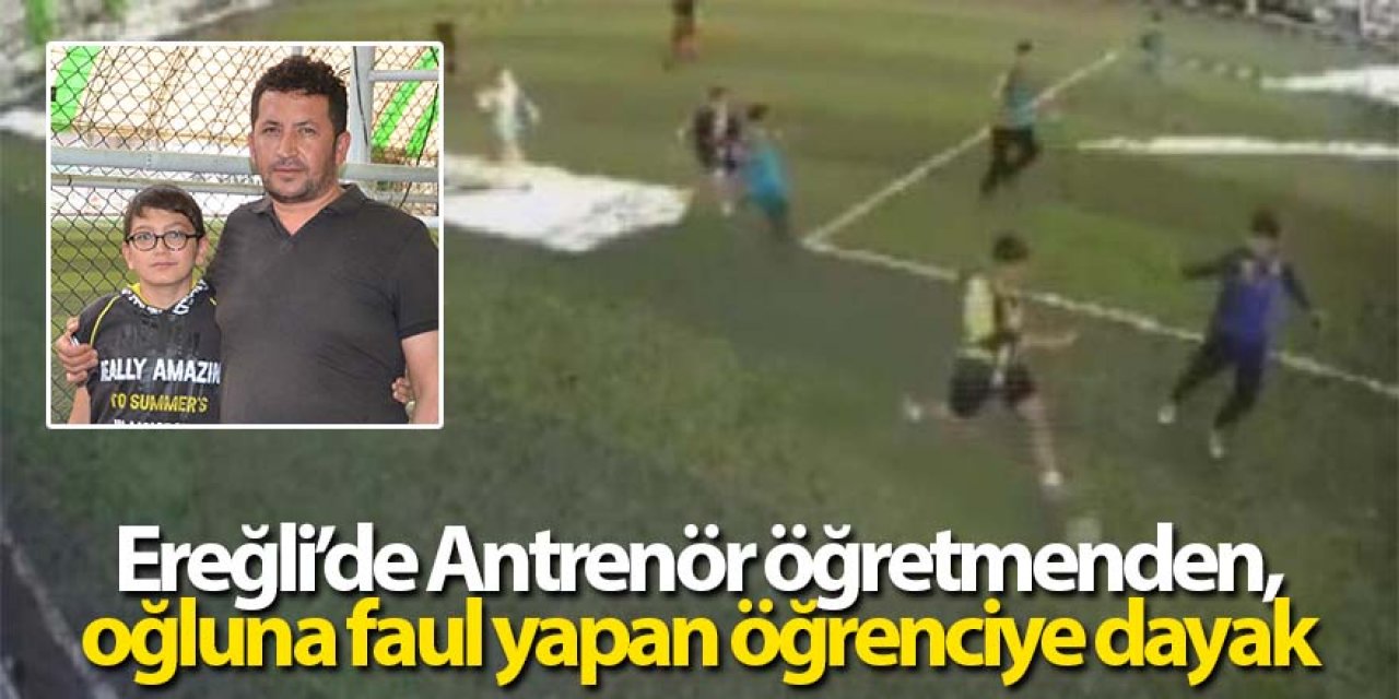 Antrenör öğretmenden, oğluna faul yapan öğrenciye dayak