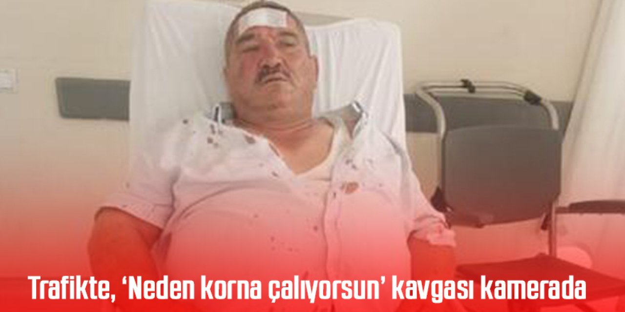 Trafikte, ‘Neden korna çalıyorsun’ kavgası kamerada