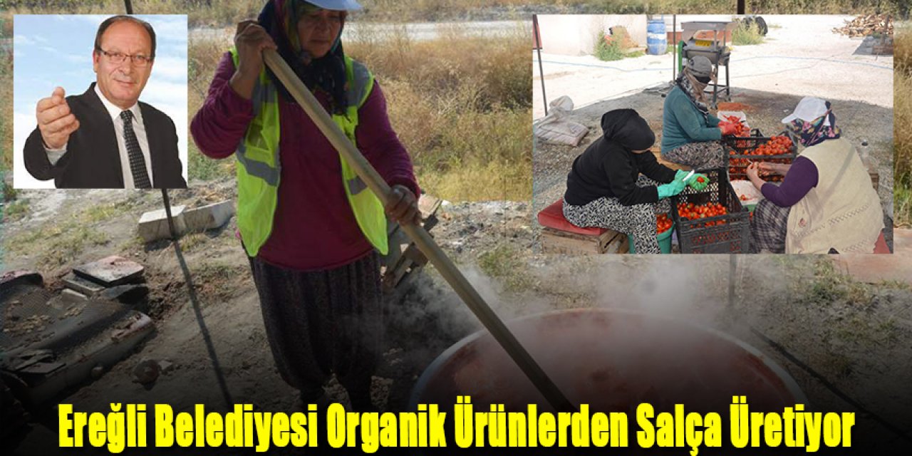 Ereğli Belediyesi Organik Ürünlerden Salça Üretiyor