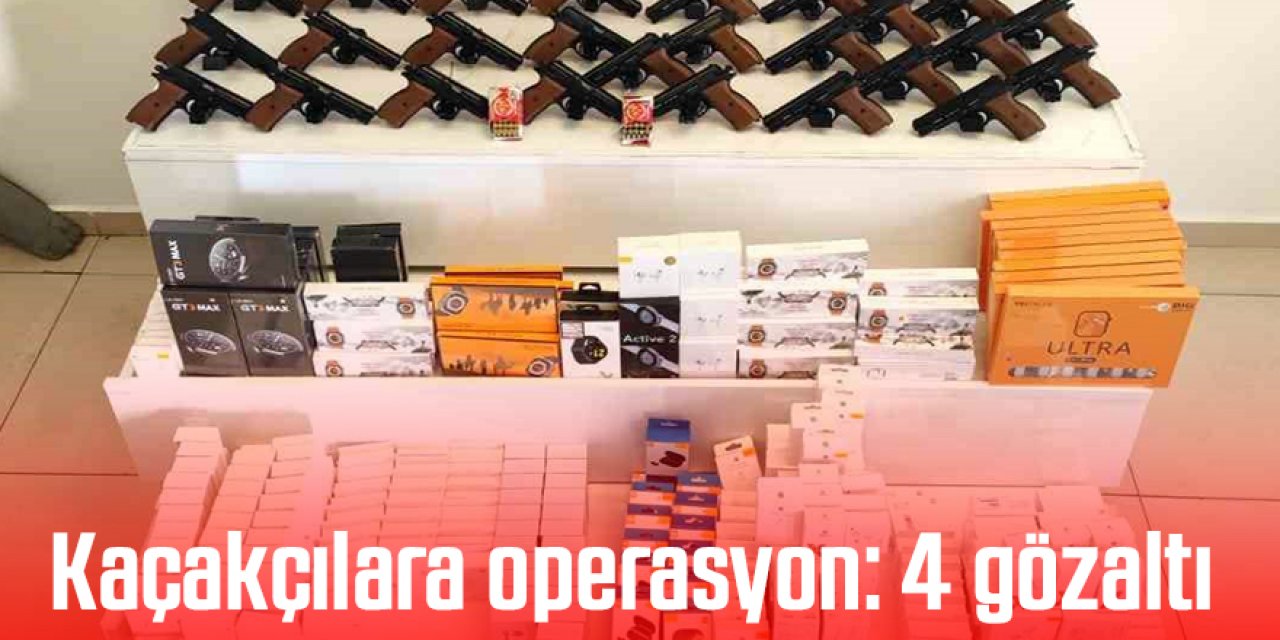 Kaçakçılara operasyon: 4 gözaltı