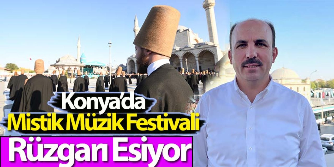Konya’da Mistik Müzik Festivali Rüzgarı Esiyor