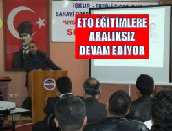ETO Eğitimlere aralıksız devam ediyor