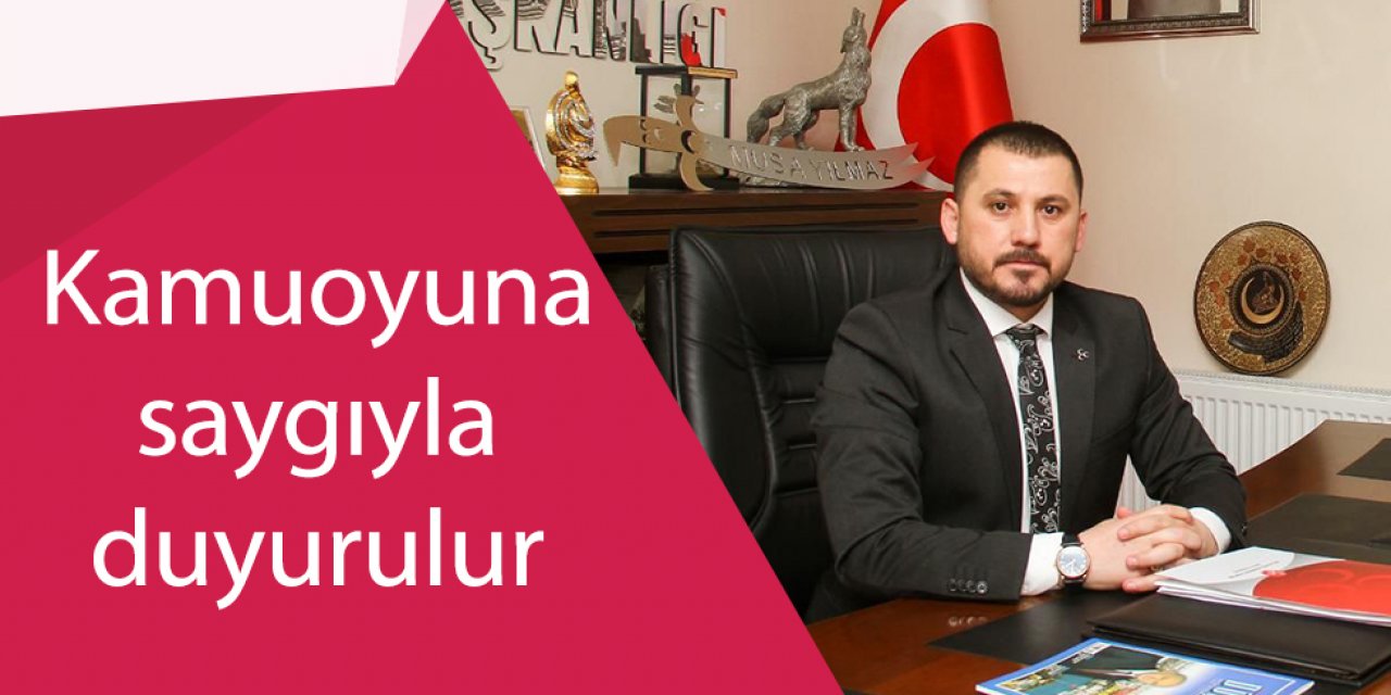 MHP Ereğli İlçe Başkanı Yılmaz’dan; Kamuoyuna saygıyla duyurulur….