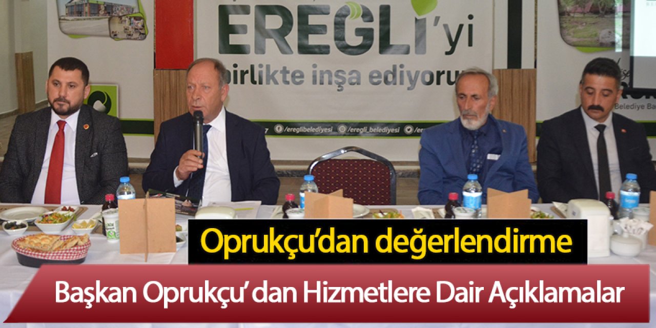 Başkan Oprukçu’ dan Hizmetlere Dair Açıklamalar
