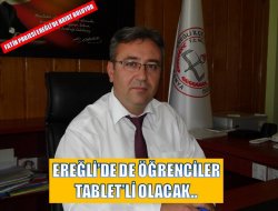 Ereğli’de de Tablet Bilgisayarlar dağıtılacak