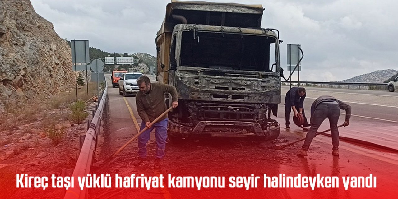 Kireç taşı yüklü hafriyat kamyonu seyir halindeyken yandı