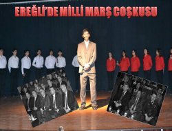Ereğli’de Milli Marş Coşkusu