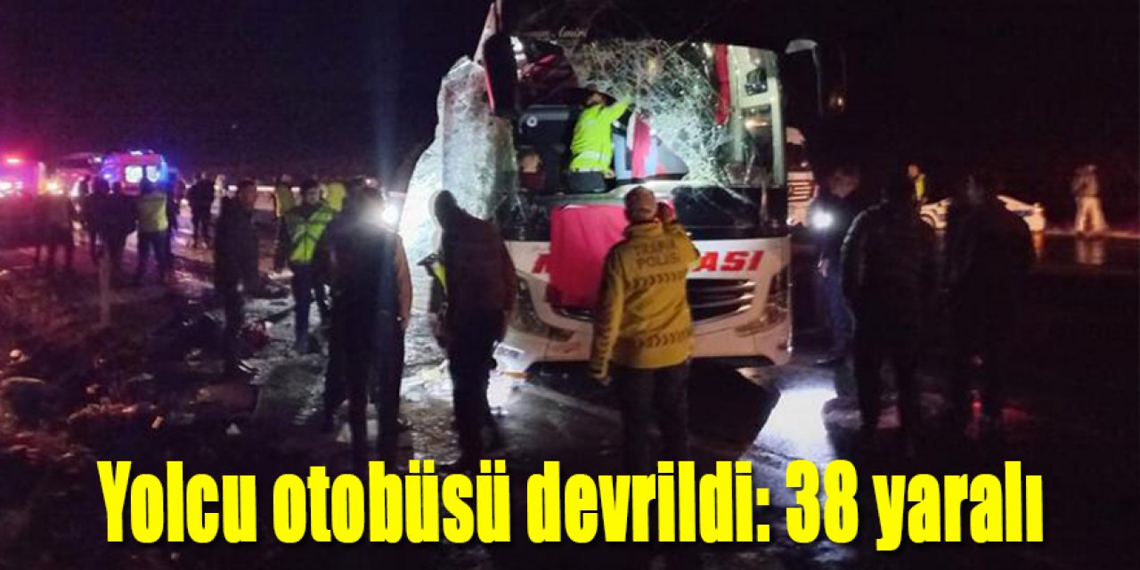Yolcu otobüsü devrildi: 38 yaralı