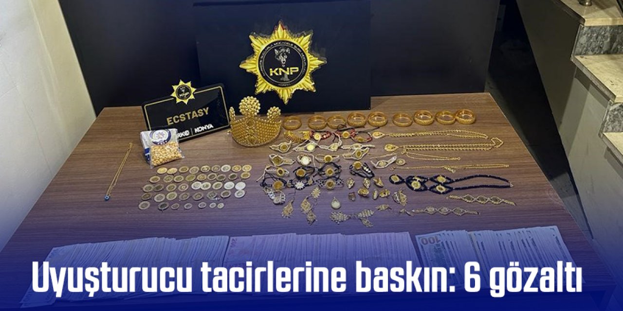 Uyuşturucu tacirlerine baskın: 6 gözaltı