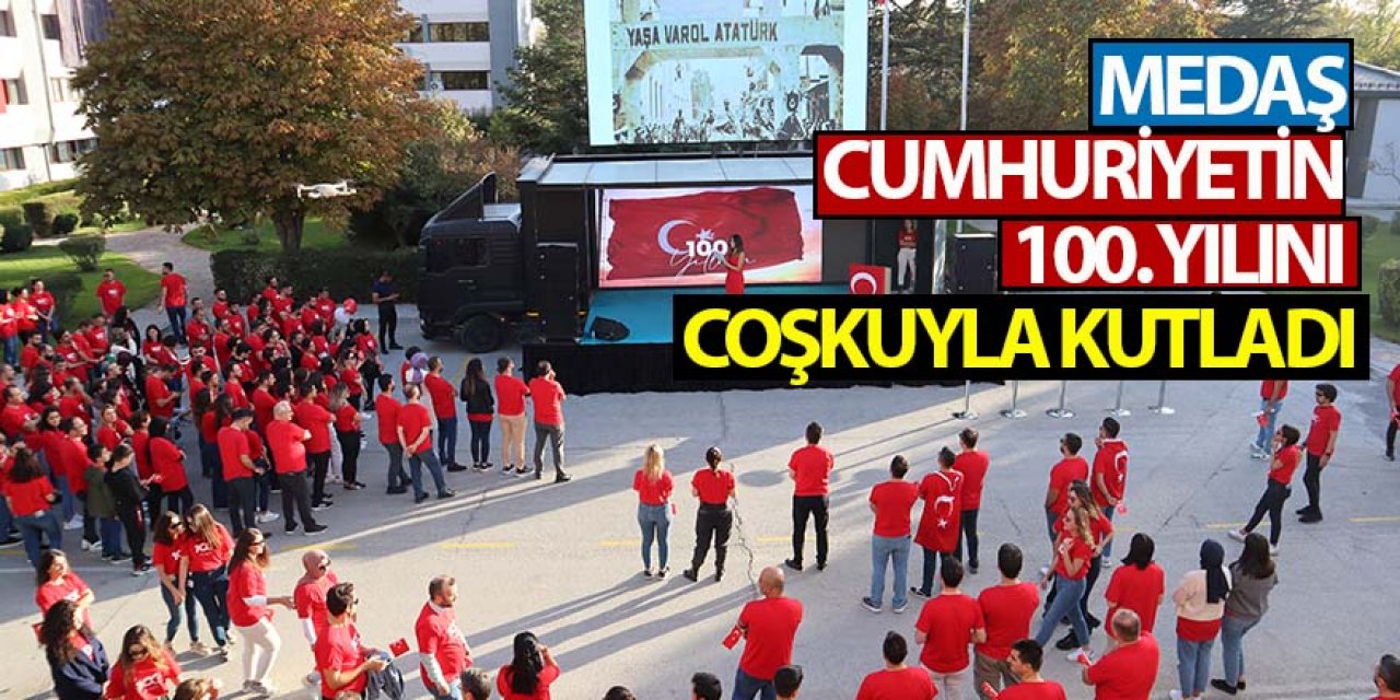 MEDAŞ Cumhuriyetin 100. Yılını Coşkuyla Kutladı