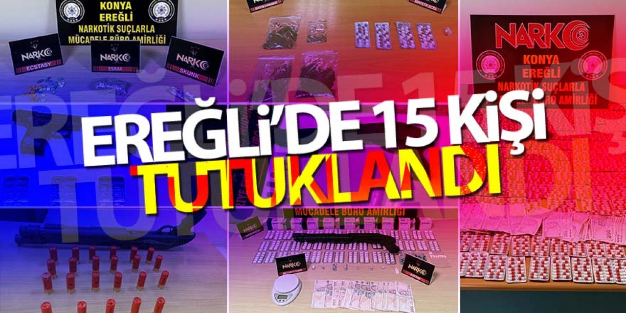 Ereğli de aranan 15 kişi yakalanarak cezaevine gönderildi