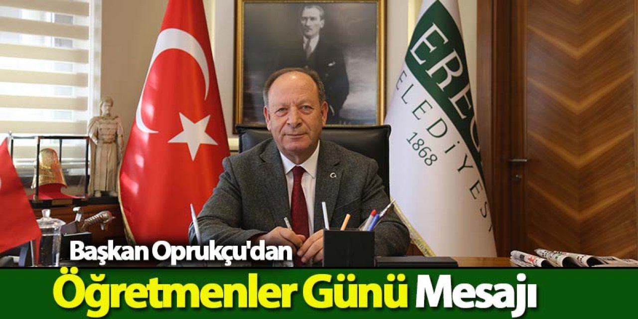 Başkan Oprukçu'dan Öğretmenler Günü Mesajı 