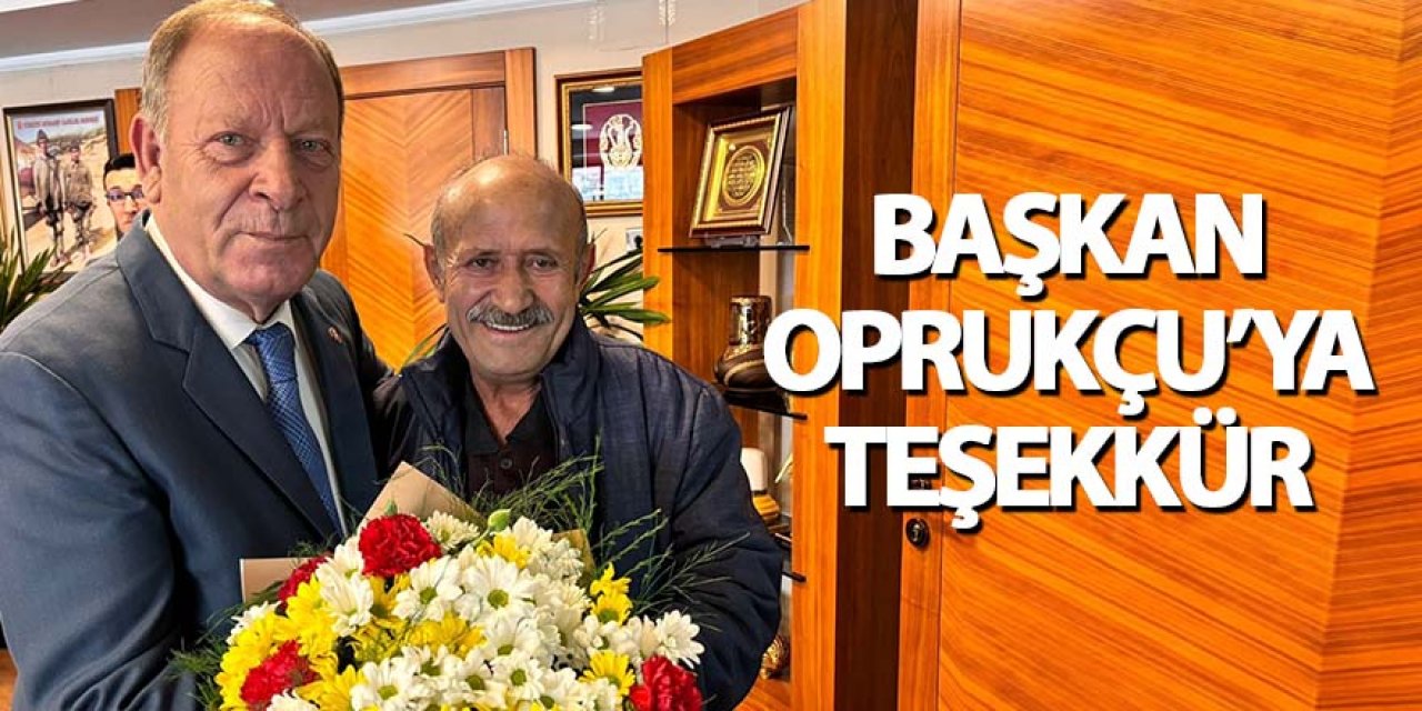 Başkan Oprukçu’ya Teşekkür