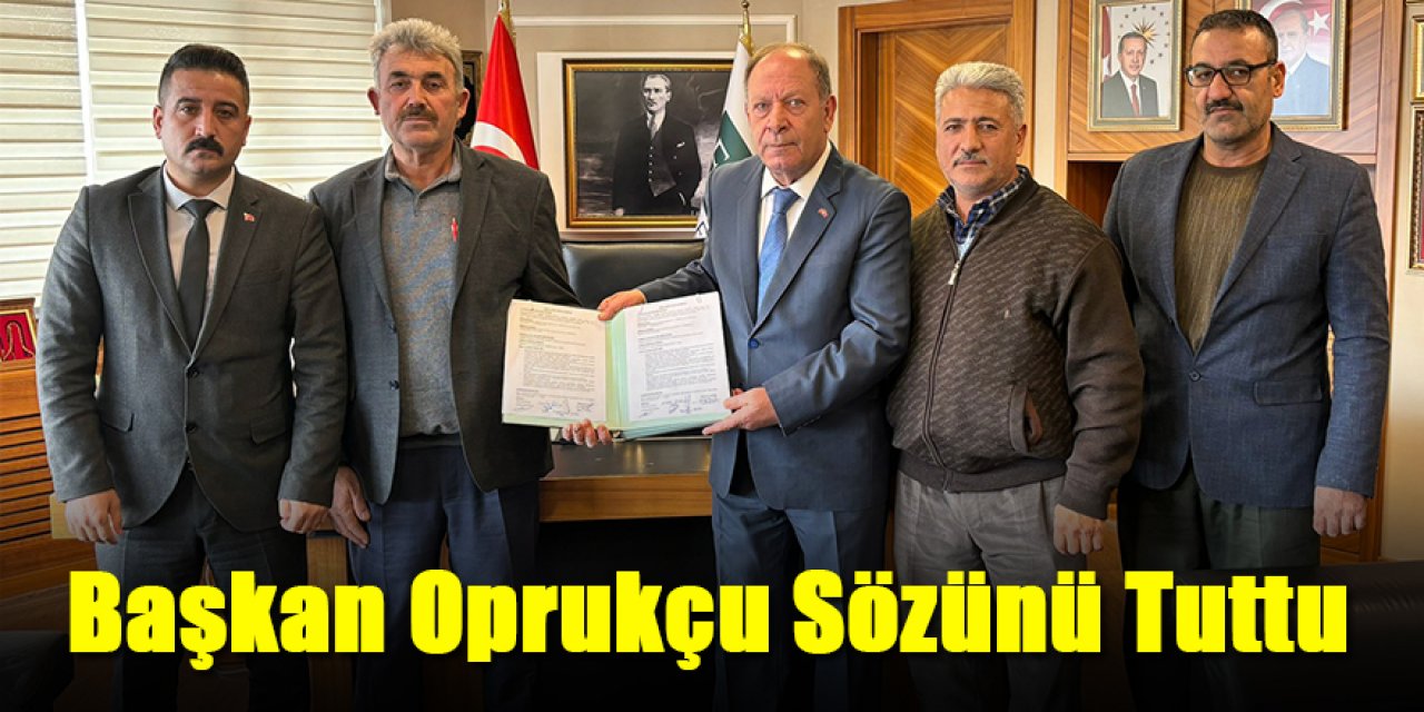 Başkan Oprukçu Sözünü Tuttu