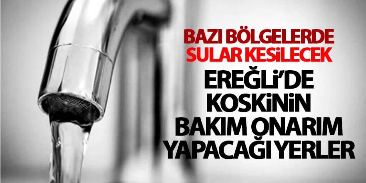 Ereğli'de su kesintisi