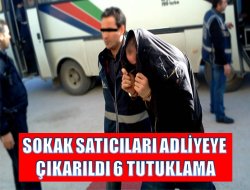 22 Sokak Satıcısı Adliyeye Çıkarıldı