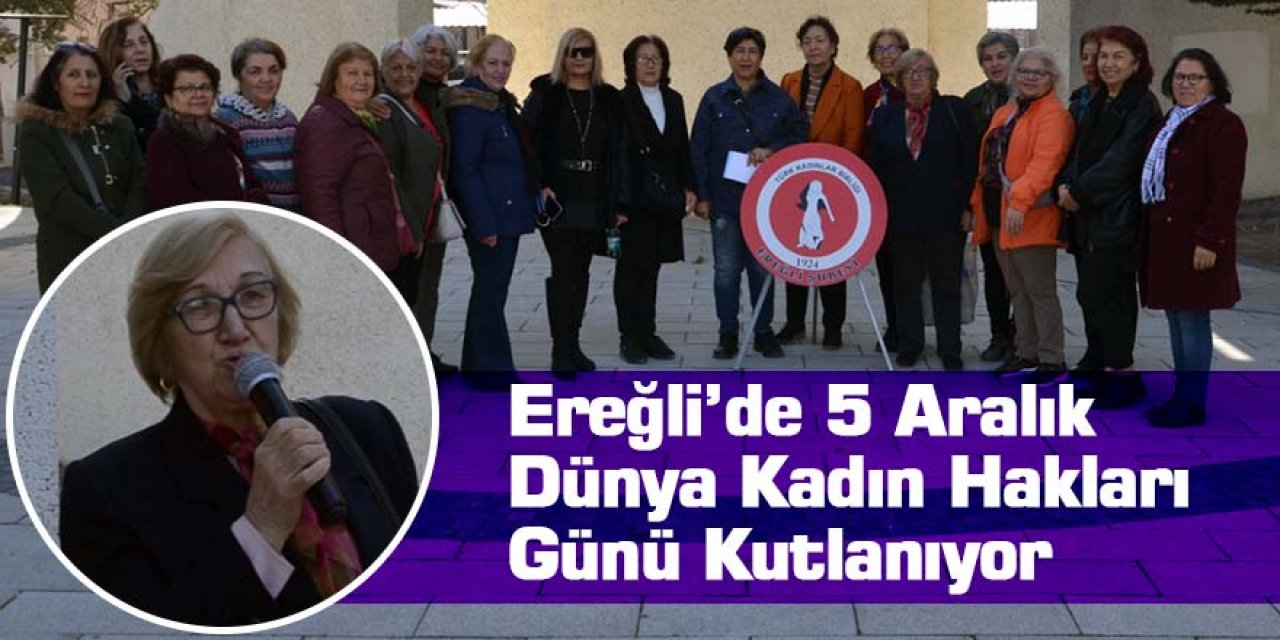 Ereğli’de 5 Aralık Dünya Kadın Hakları Günü Kutlanıyor