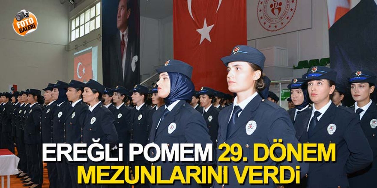 EREĞLİ POMEM 29. DÖNEM MEZUNLARINI VERDİ