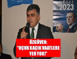 Özgüven: uçuk kaçık vaatlere yer yok!